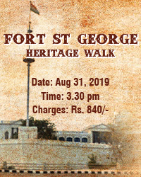 Fort St George Heritage Walk – Aug 31st, Sat,3.30pm